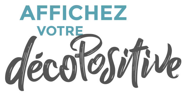 Créations positives et inspirantes : Affichez votre Décopositive